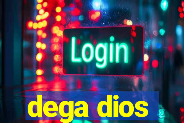 dega dios